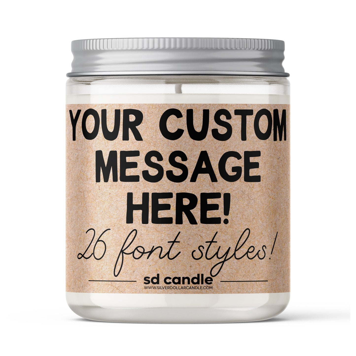 Your Custom Message printed on the label, and lid (optional)